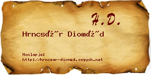 Hrncsár Dioméd névjegykártya